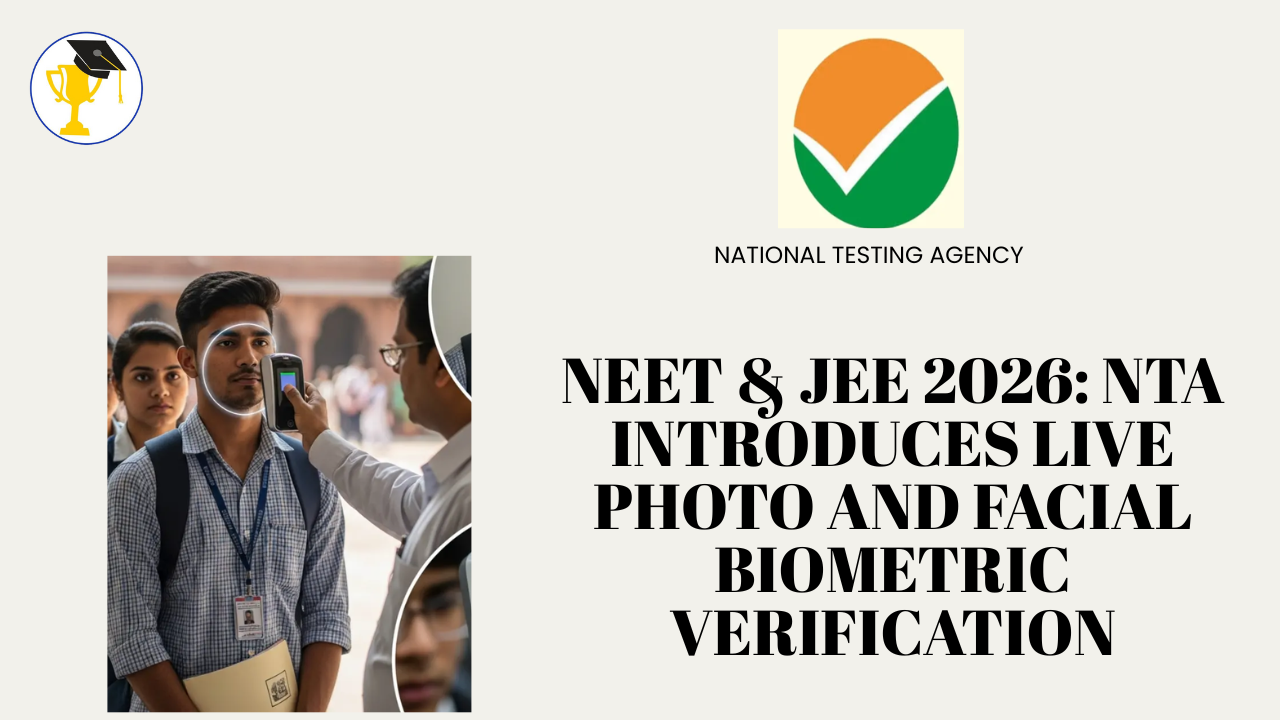 NEET & JEE 2026: NTA Introduces Live Photo and Facial Biometric Verification